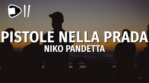 niko pandetta pistole nella prada testo